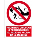 SEÑAL PROHIBIDO CIRCULAR O PERMANECER EN EL RADIO DE ACCION DE LA MAQUINA ADHESIVA PVC 20,5X29 cm