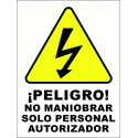 SEÑAL PELIGRO NO MANIOBRAR SOLO PERSONAL AUTORIZADO ADHESIVA PVC 10X15 cm