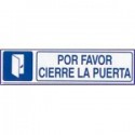 SEÑAL INFORMATIVA POR FAVOR CIERREN LA PUERTA 45X163 mm