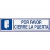 SEÑAL INFORMATIVA POR FAVOR CIERREN LA PUERTA 45X163 mm