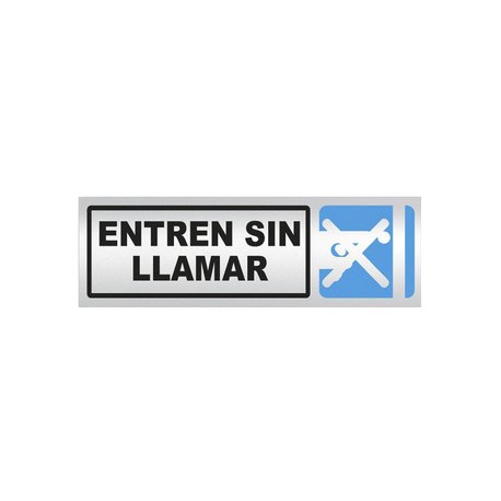 SEÑAL INFORMATIVA 180X60 mm ENTREN SIN LLAMAR SEÑAL INFORMATIVA 180X60 mm ENTREN SIN LLAMAR