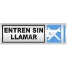 SEÑAL INFORMATIVA 180X60 mm ENTREN SIN LLAMAR