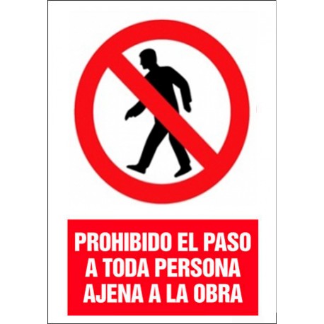 SEÑAL PROHIBIDO EL PASO A TODA PERSONA AJENA A LA OBRA PVC 30X40 cm SEÑAL PROHIBIDO EL PASO A TODA PERSONA AJENA A LA OBRA PVC 30X40 cm