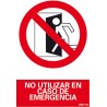 SEÑAL NO UTILIZAR EN CASO DE EMERGENCIA ADHESIVA PVC 23X34 cm